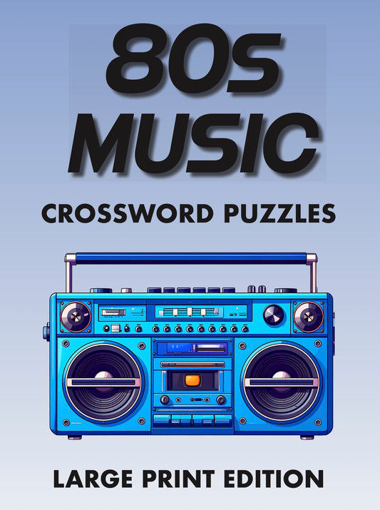 03.1 80s Music Crossword Puzzle Collection: Large Print Retro Crosswords with Music, Movies & Pop Culture