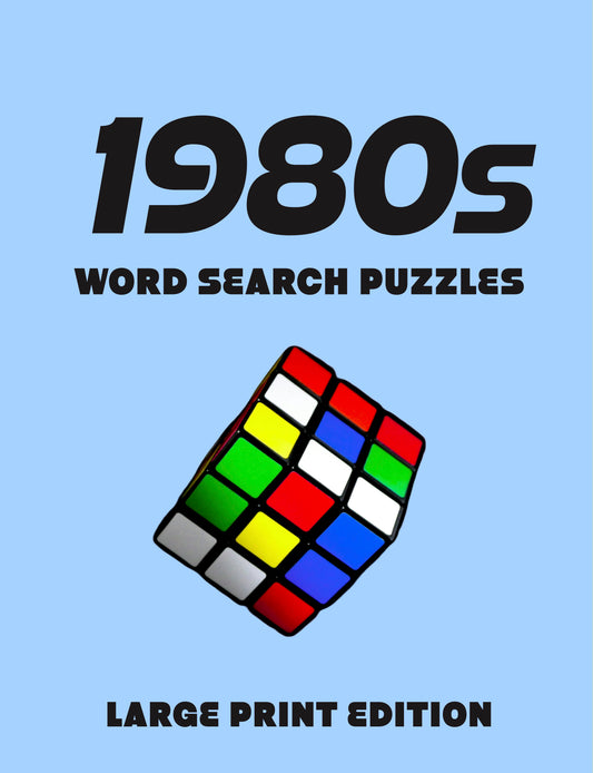 01.3 Word Search Puzzles Large Print Edition: Back to the 80s
