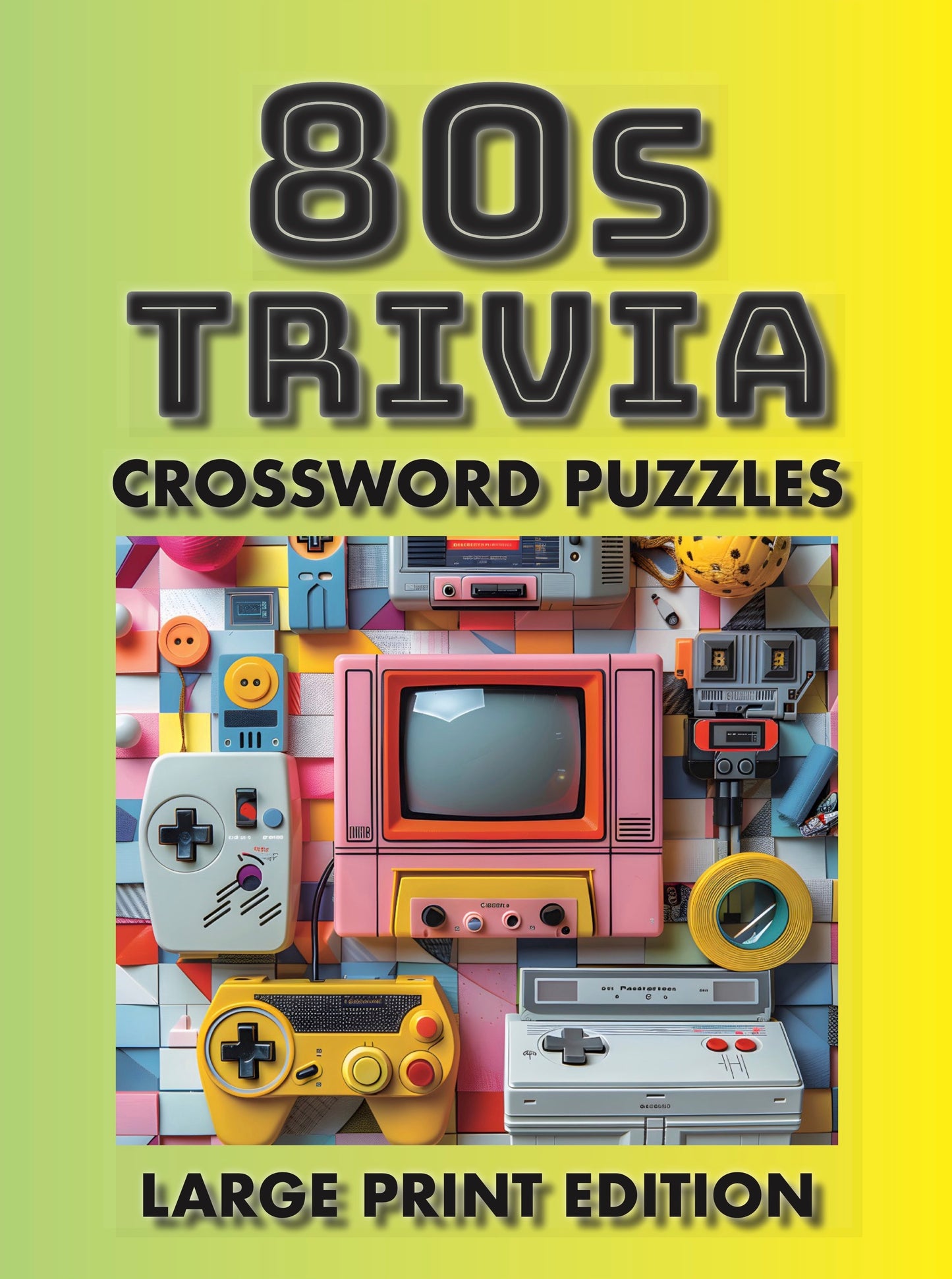 80s Trivia Crossword Puzzles Large Print Edition: Pop Culture, Movies, Music & TV