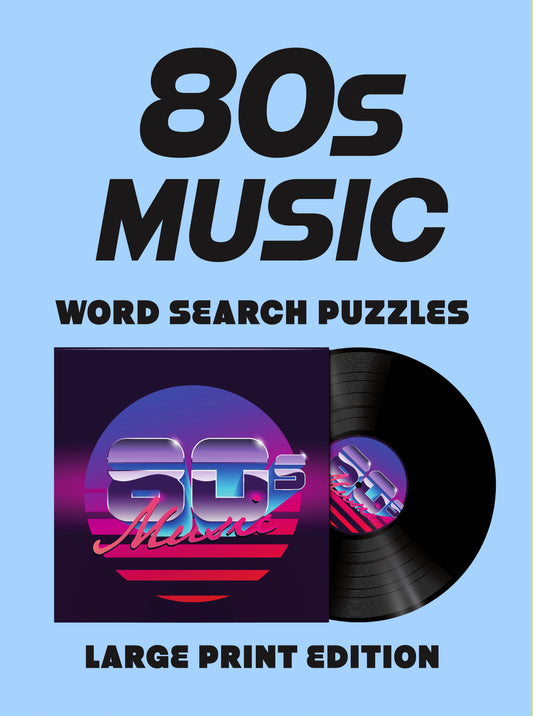01.1 80s Music Word Search Puzzles Large Print Edition: Icons, Hits & Legends