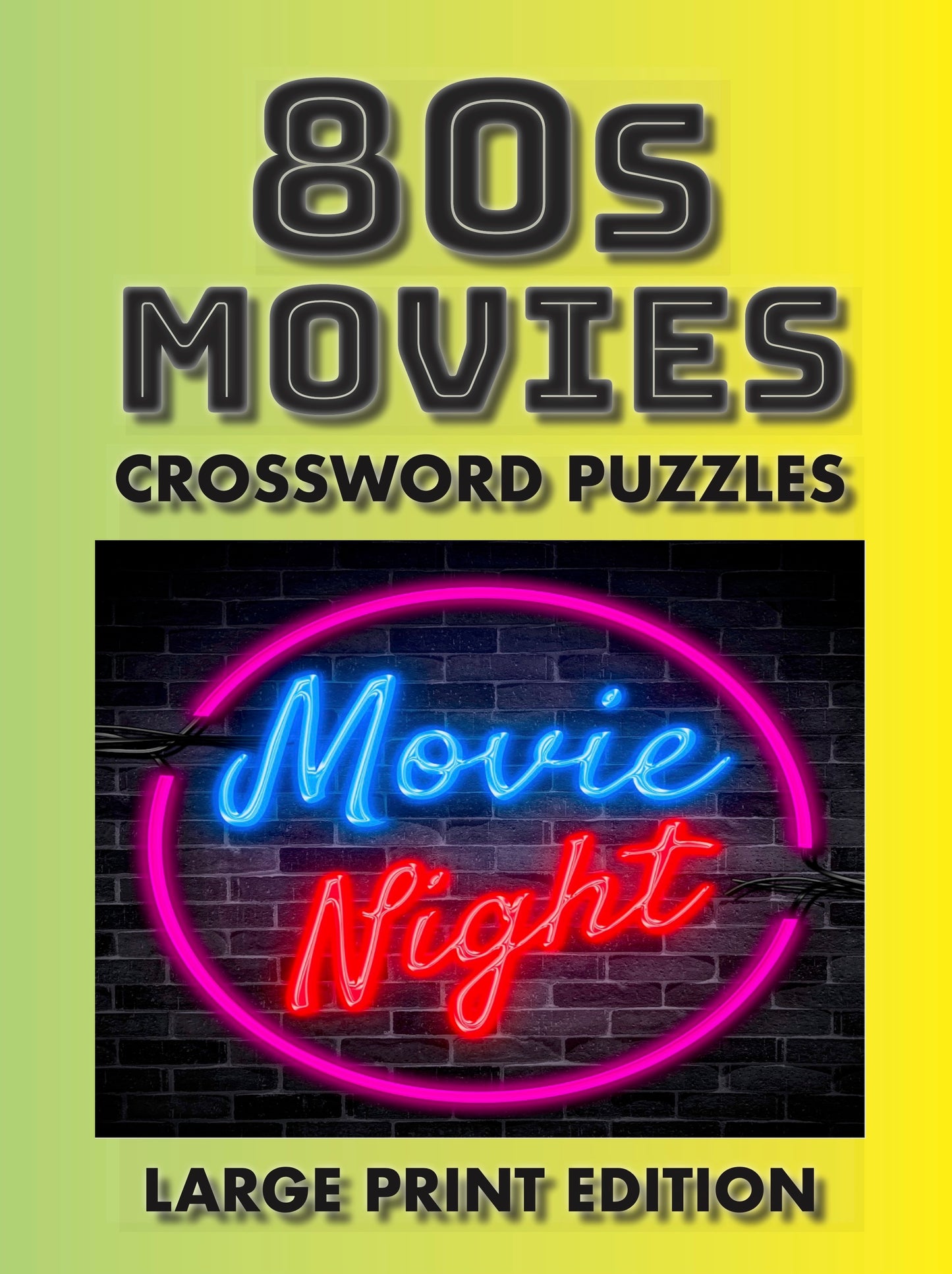 10.3 80s Movies Crossword Puzzles Large Print Edition: Blockbusters, Movie Stars & Legendary Quotes