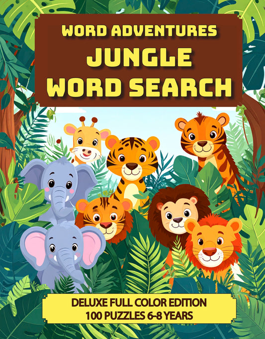 00 Word Adventures: Jungle Word Search – Deluxe Full Color Edition (100 Puzzles for Kids Ages 6–8)