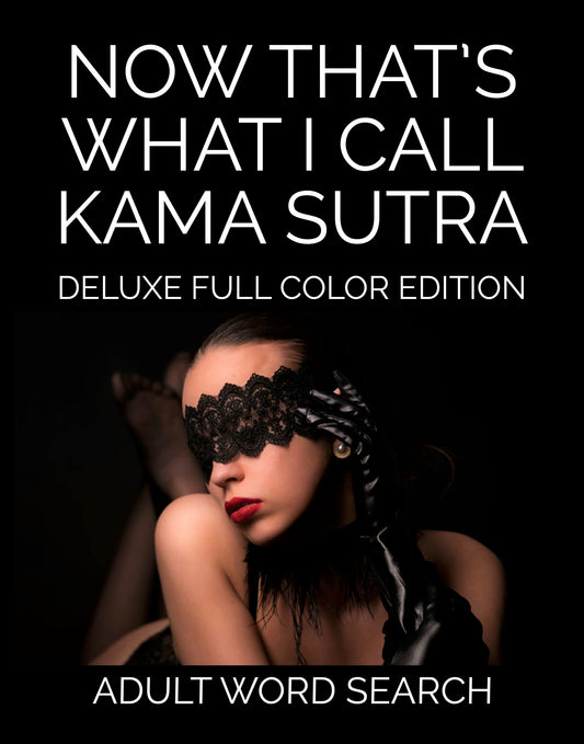 Now That’s What I Call Kama Sutra – Deluxe Full Color Adult Word Search (Digital Download)