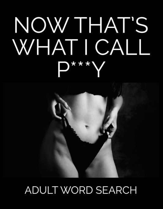 Now That’s What I Call P*Y – Adult Word Search Puzzle Book (Digital Download